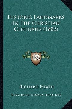 portada historic landmarks in the christian centuries (1882) (in English)