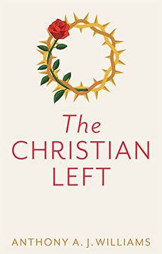 portada The Christian Left: An Introduction to Radical and Socialist Christian Thought (in English)