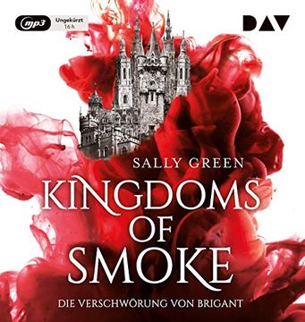 portada Kingdoms of Smoke? Teil 1: Die Verschwörung von Brigant: Ungekürzte Lesung mit Tanya Kahana, Marius Clarén U. Ve A. (2 Mp3-Cds) (in German)