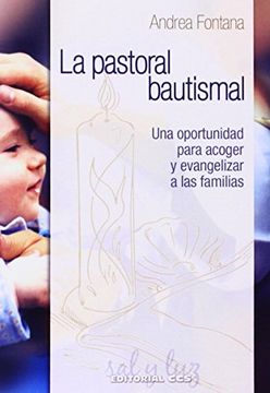 portada La pastoral bautismal : una oportunidad para acoger y evangelizar a las familias (in Spanish)