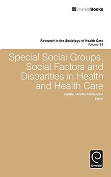 portada Special Social Groups, Social Factors and Disparities in Health and Health Care (Research in the Sociology of Health Care)