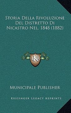 portada Storia Della Rivoluzione Del Distretto Di Nicastro Nel, 1848 (1882) (in Italian)