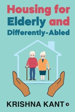 portada Housing for Elderly and Differently-Abled (en Inglés)