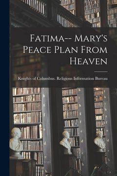 portada Fatima-- Mary's Peace Plan From Heaven (en Inglés)