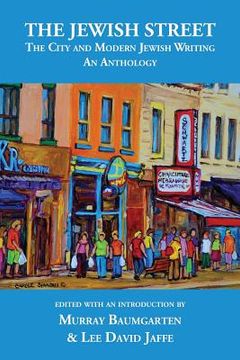 portada The Jewish Street: The City and Modern Jewish Writing: An Anthology (en Inglés)