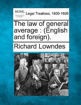 portada the law of general average: english and foreign. (en Inglés)
