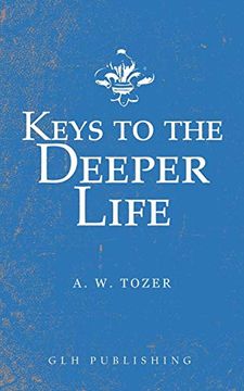 portada Keys to the Deeper Life (en Inglés)