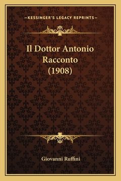 portada Il Dottor Antonio Racconto (1908) (in Italian)