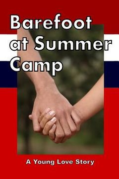 portada Barefoot at Summer Camp: A Young Love Story (Young Adult Romance) (en Inglés)
