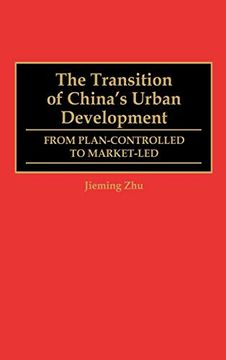 portada The Transition of China's Urban Development: From Plan-Controlled to Market-Led (en Inglés)