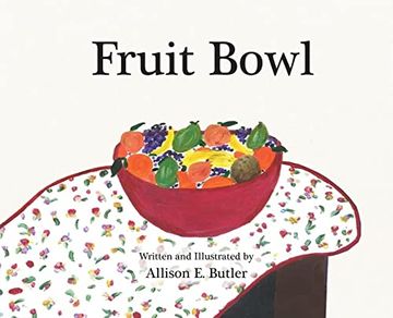 portada Fruit Bowl de Allison e. Butler(Lightning Source Inc)