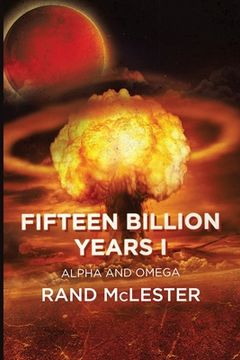 portada Fifteen Billion Years I: Alpha and Omega (en Inglés)
