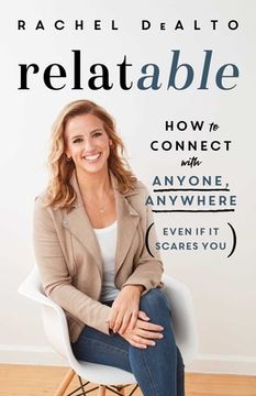 portada Relatable: How to Connect With Anyone, Anywhere (Even if it Scares You) (in English)
