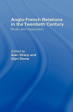 portada anglo-french relations in the twentieth century (en Inglés)
