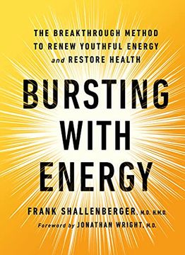 portada Bursting With Energy: The Breakthrough Method to Renew Youthful Energy and Restore Health, 2nd Edition (en Inglés)