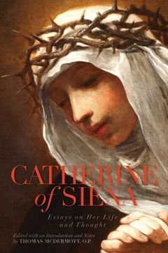 portada Catherine of Siena: Essays on Her Life and Thought