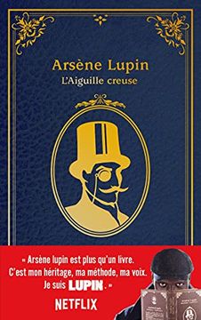 portada Arsène Lupin - L'aiguille Creuse - Édition à L'occasion de la Série Netflix (in French)