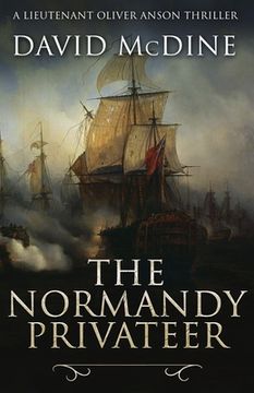 portada The Normandy Privateer: A thrilling naval adventure with Lieutenant Oliver Anson (in English)