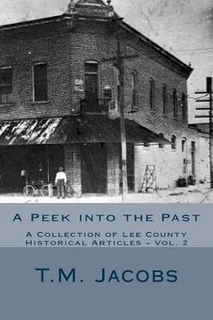 portada Peek into the Past Vol 2: A Collection of Lee County Historical Articles (en Inglés)