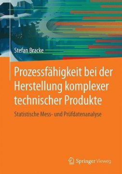 portada Prozessfähigkeit bei der Herstellung Komplexer Technischer Produkte: Statistische Mess- und Prüfdatenanalyse (en Alemán)