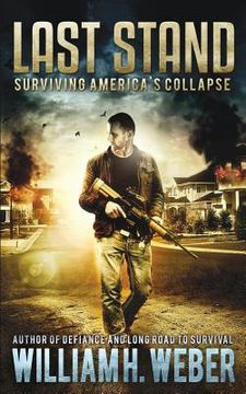 portada Last Stand: Surviving America's Collapse (en Inglés)