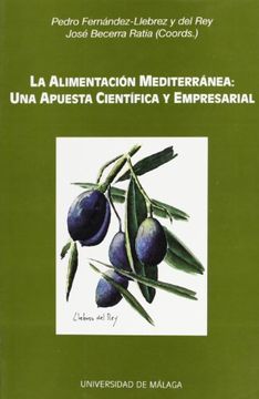 portada La alimentaciÃ³n mediterrÃ¡nea: Una apuesta cientÃ­fica y empresarial (Coediciones)