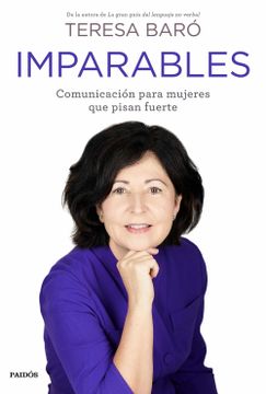 portada Imparables: Comunicacion Para Mujeres que Pisan Fuerte