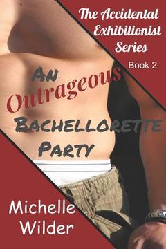 portada The Outrageous Bachelorette Party (in English)