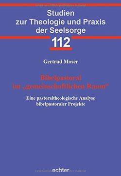 portada Bibelpastoral im Gemeinschaftlichen Raum" Eine Pastoraltheologische Analyse Bibelpastoraler Projekte (in German)