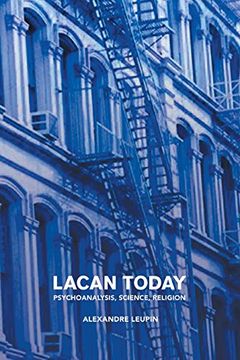 portada Lacan Today: Psychoanalysis, Science, Religon (in English)