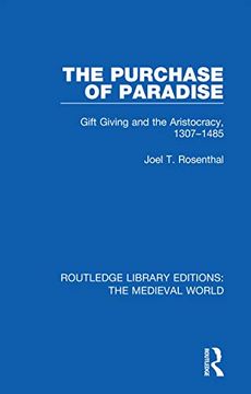 portada The Purchase of Paradise: Gift Giving and the Aristocracy, 1307-1485 