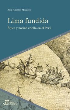 portada Lima Fundida: Épica y Nación Criolla en el Perú (Tiempo Emulado. )