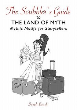 portada the scribbler's guide to the land of myth (en Inglés)