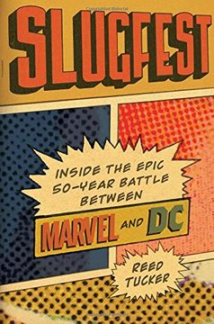 portada Slugfest: Inside the Epic, 50-Year Battle Between Marvel and DC