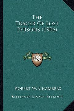 portada the tracer of lost persons (1906) the tracer of lost persons (1906)