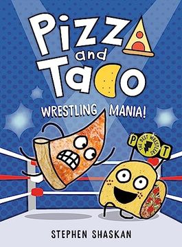 portada Pizza and Taco: Wrestling Mania! (a Graphic Novel) (en Inglés)
