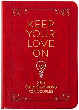 portada Keep Your Love on: 365 Daily Devotions for Couples 