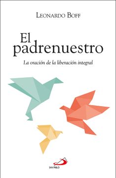 portada El Padrenuestro la Oración de la Liberación Integral (in Spanish)