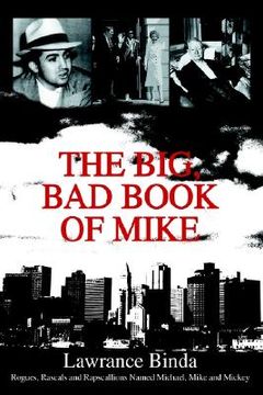 portada the big, bad book of mike: rogues, rascals and rapscallions named michael, mike and mickey (in English)