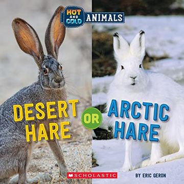 portada Desert Hare or Arctic Hare (Hot and Cold Animals) 