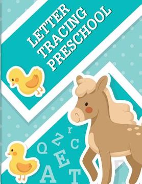 portada Letter Tracing Preschool: Pre K and Kindergarten Letter Tracing Book ages 3-5 (Letter Tracing for Preschoolers) (en Inglés)