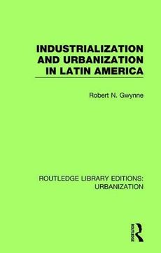 portada Industrialization and Urbanization in Latin America: 4 (Routledge Library Editions: Urbanization) 