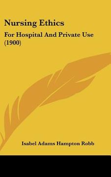 portada nursing ethics: for hospital and private use (1900) (en Inglés)