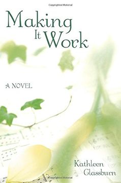 portada Making It Work: A Novel