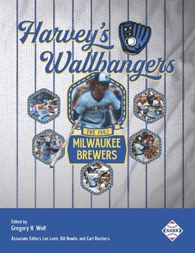 portada Harvey's Wallbangers: The 1982 Milwaukee Brewers (en Inglés)
