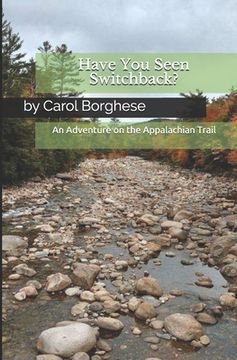 portada Have You Seen Switchback?: An Adventure on the Appalachian Trail (in English)
