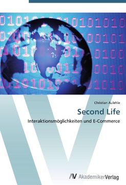 portada Second Life: Interaktionsmöglichkeiten und E-Commerce