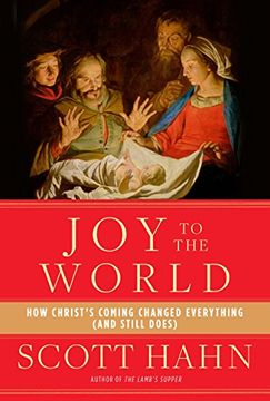 portada Joy to the World: How Christ's Coming Changed Everything (And Still Does) (en Inglés)