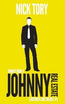 portada Johnny Real Estate: Legitimate Job Trilogy Book 1 (in English)