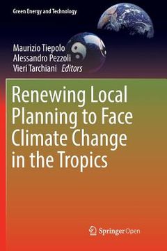 portada Renewing Local Planning to Face Climate Change in the Tropics (en Inglés)